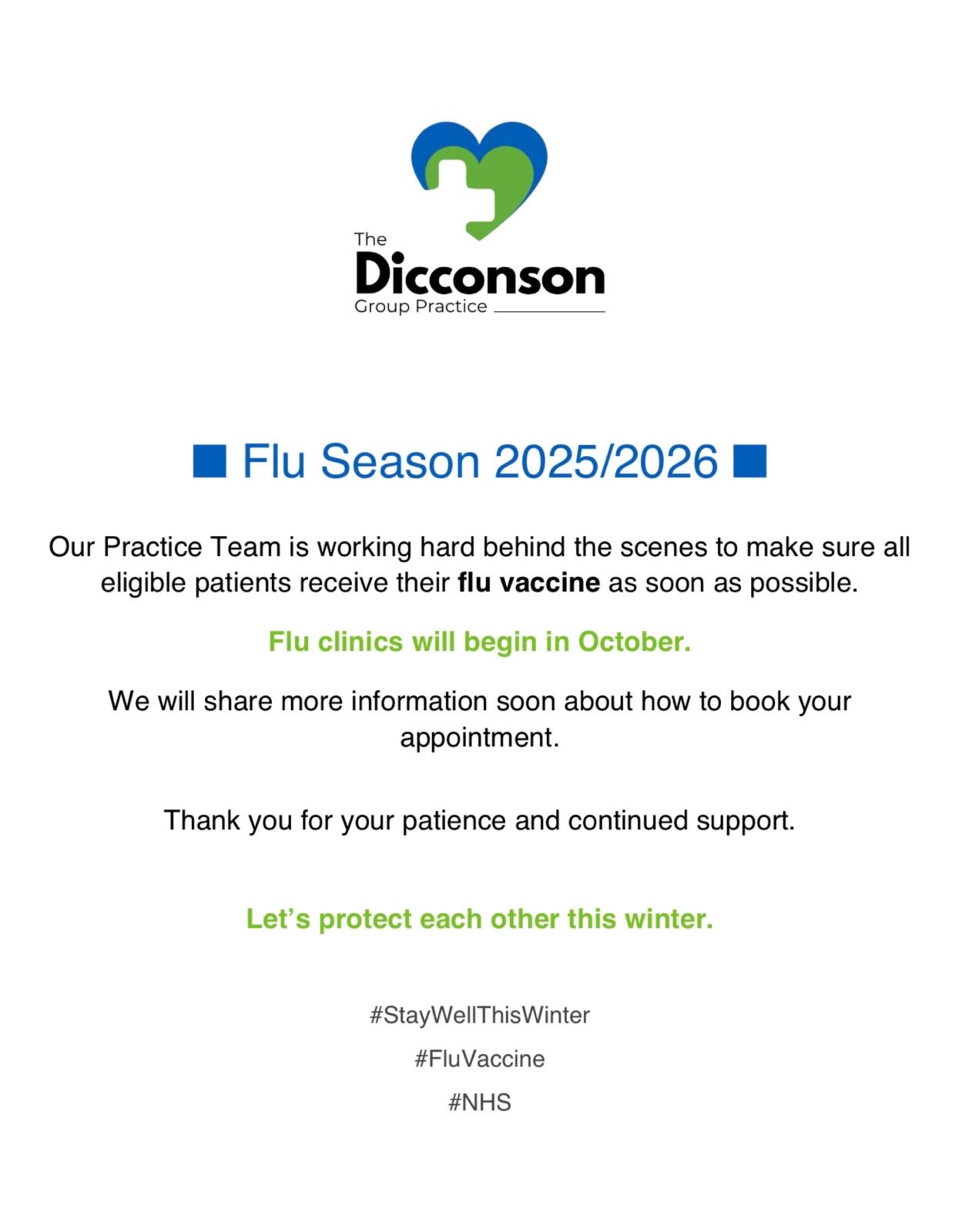 A white poster with the text 'The Dicconson Group Practice. Flu Season 25/26 - Our practice team is working hard behind the scenes to make sure all eligible patients receive their flu vaccine as soon as possible. Flu clinics will begin in October. We will share more information soon about how to book your appointment! Thank you for your patience and continued support. Let's protect each other this winter.